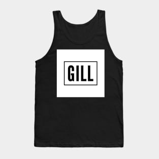 Gill is the name of a Jatt Tribe of Northern India and Pakistan Tank Top